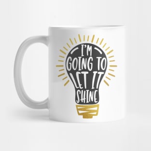 I'm Going To Let It Shine Mug